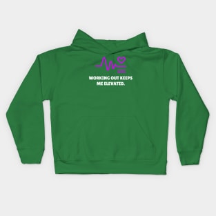 Working Out Keeps Me Elevated Workout Kids Hoodie